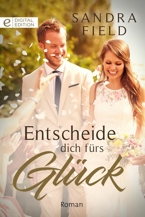 Entscheide dich f&uuml;rs Gl&uuml;ck - Sandra Field