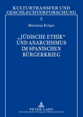 «Jüdische Ethik» und Anarchismus im Spanischen Bürgerkrieg