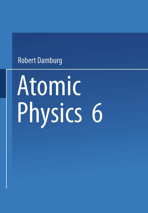 6th International Conference on Atomic Physics Proceedings - 