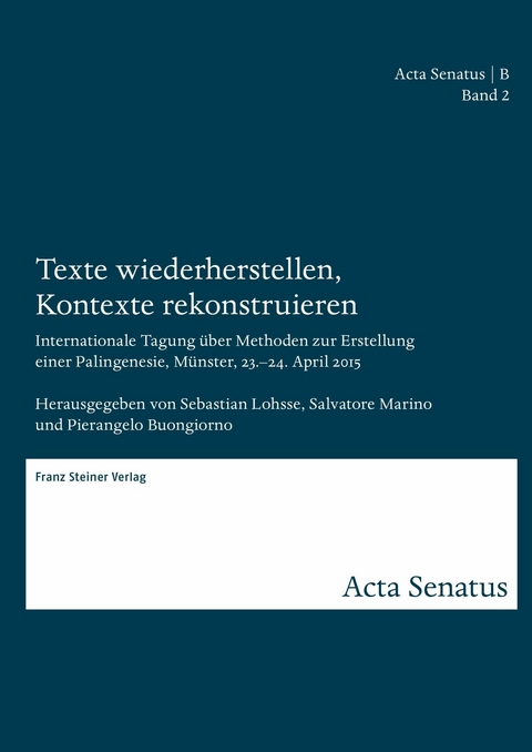 Texte wiederherstellen, Kontexte rekonstruieren - 