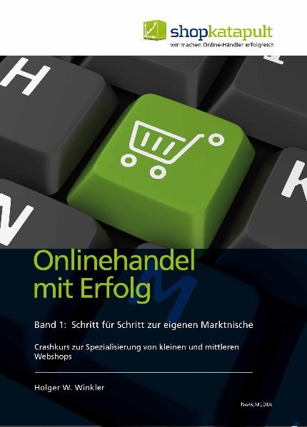 Onlinehandel mit Erfolg, Band 1 - Holger W Winkler