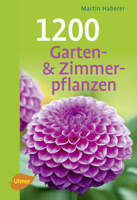 1200 Garten- und Zimmerpflanzen - Martin Haberer