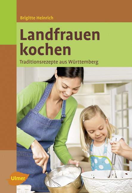 Landfrauen kochen - Brigitte Heinrich