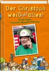 Der Christoph weiß fast alles