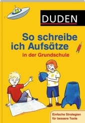 So schreibe ich Aufs&auml;tze in der Grundschule - Ulrike Holzwarth-Raether