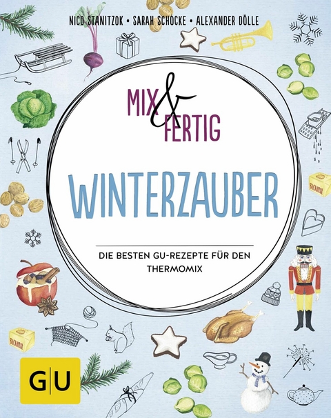 Mix & fertig Winterzauber - Nico Stanitzok, Sarah Schocke, Alexander Dölle
