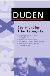 Duden Praxis - Das richtige Arbeitszeugnis