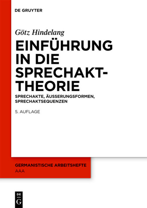 Einf&uuml;hrung in die Sprechakttheorie - G&ouml;tz Hindelang