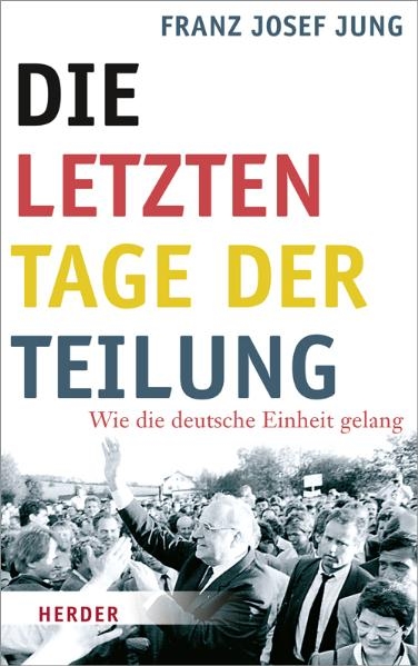 Die letzten Tage der Teilung - Franz J Jung