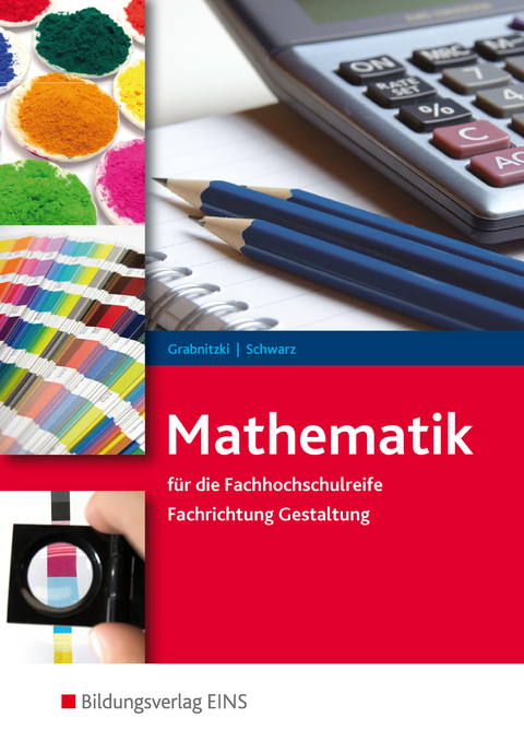 Mathematik f&uuml;r die Fachhochschulreife - Holger Schwarz, Dieter Grabnitzki
