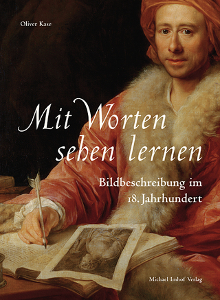 Mit Worten sehen lernen - Bildbeschreibung im 18. Jahrhundert