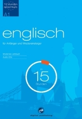 Sprachkurs Englisch in 15 Stunden - f&uuml;r Anf&auml;nger