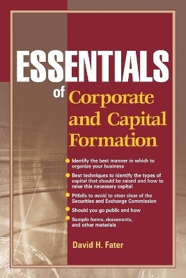 Essentials of Corporate and Capital Formation - David H. Fater
