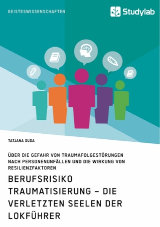 Berufsrisiko Traumatisierung – Die verletzten Seelen der Lokführer