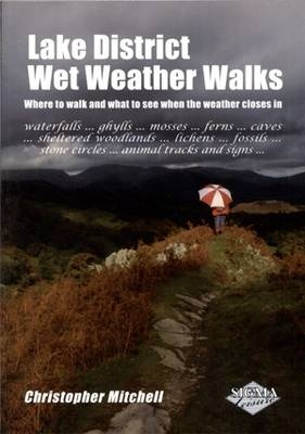 Lake District Wet Weather Walks - Chris Mitchell