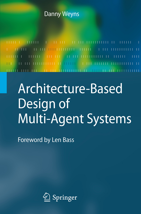 Architecture-Based Design of Multi-Agent Systems - Danny Weyns