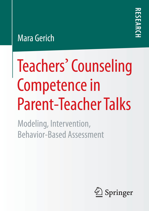 Teachers&lsquo; Counseling Competence in Parent-Teacher Talks - Mara Gerich