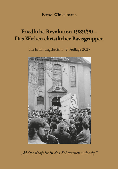 Friedliche Revolution 1989/90 - Das Wirken christlicher Basisgruppen - Bernd Winkelmann