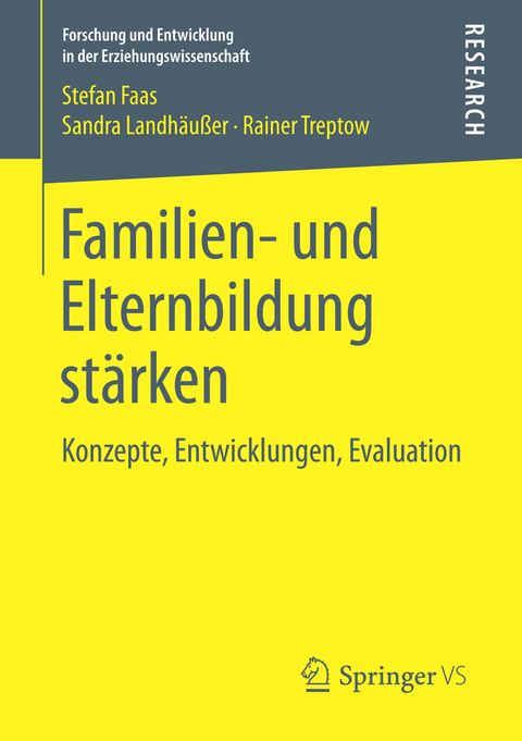 Familien- und Elternbildung st&auml;rken - Stefan Faas, Sandra Landh&auml;u&szlig;er, Rainer Treptow