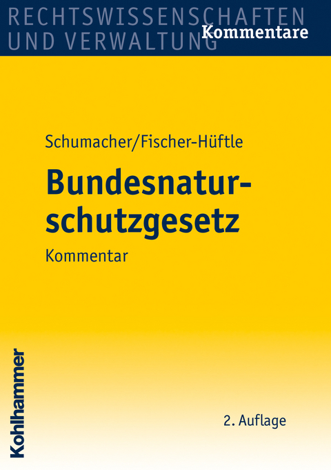 Bundesnaturschutzgesetz - Jochen Schumacher, Peter Fischer-H&uuml;ftle, Dietrich Kratsch, Detlef Czybulka