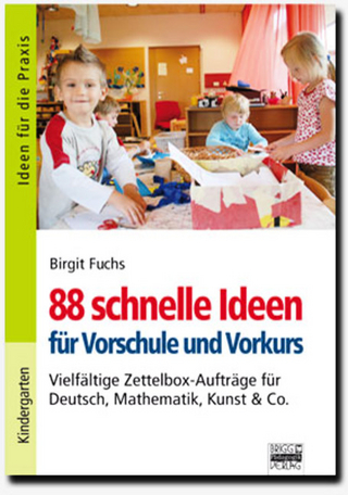 Ideen für die Praxis - Kindergarten und Vorschule / 88 schnelle Ideen für Vorschule und Vorkurs