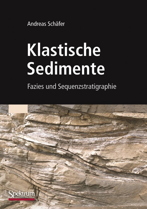 Klastische Sedimente - Andreas Sch&auml;fer