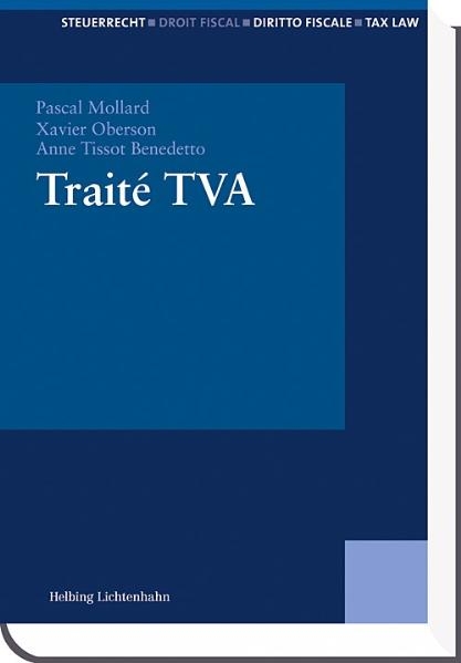 Trait&eacute; TVA - Pascal Mollard, Xavier Oberson, Anne Tissot Benedetto