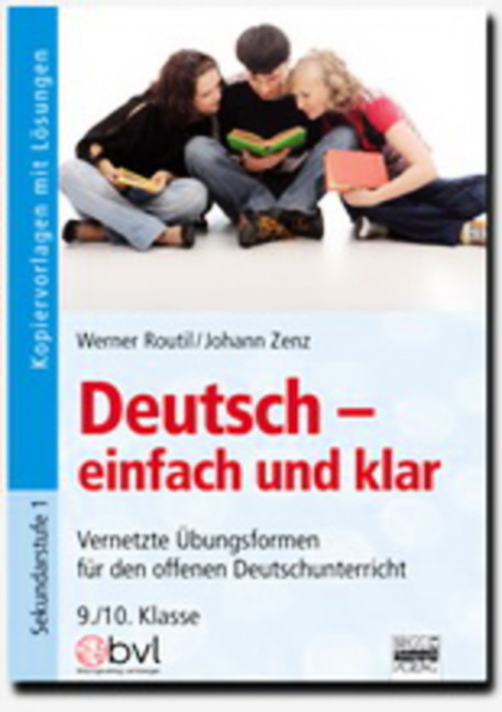Deutsch - einfach und klar / 9./10. Klasse - Kopiervorlagen mit L&ouml;sungen - Werner Routil