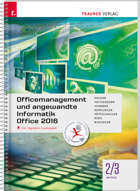Officemanagement und angewandte Informatik 2/3 HF/TFS Office 2016 inkl. digitalem Zusatzpaket - Doris Zauner, Andrea Heitzeneder, Elisabeth Hummer, Elke Kepplinger, Eva Christina Pöttschacher, Andreas Riepl, Hubert Wiesinger