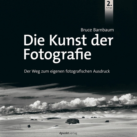 Die Kunst der Fotografie - Bruce Barnbaum