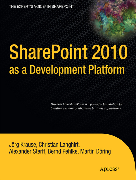 SharePoint 2010 as a Development Platform - Joerg Krause, Martin Dring, Christian Langhirt, Bernd Pehlke, Alexander Sterff