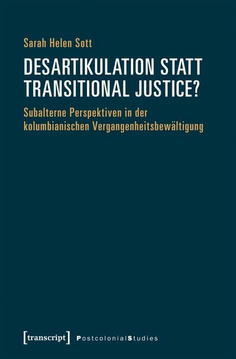Desartikulation statt Transitional Justice? - Sarah Helen Sott
