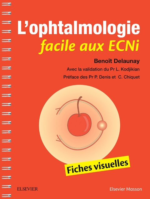 L'ophtalmologie facile aux ECNi -  Benoit Delaunay