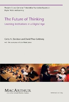 The Future of Thinking - Cathy N. Davidson, David Theo Goldberg