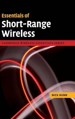 Essentials of Short-Range Wireless - Nick Hunn