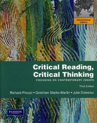 Critical Reading Critical Thinking - Richard Pirozzi, Gretchen Starks-Martin, Julie Dziewisz