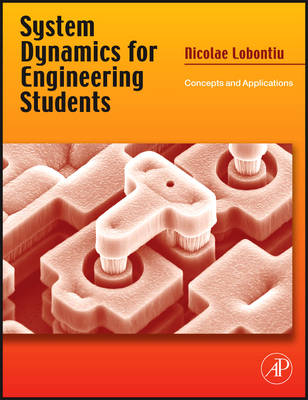 System Dynamics for Engineering Students - Nicolae Lobontiu