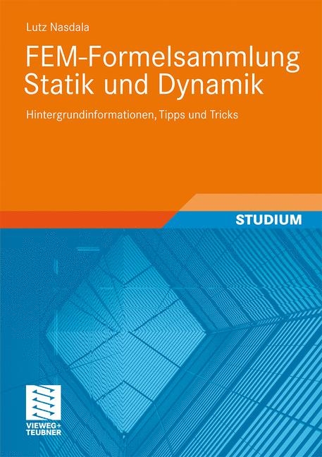 FEM-Formelsammlung Statik und Dynamik - Lutz Nasdala