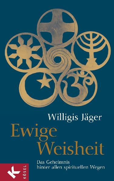 Ewige Weisheit - Willigis J&auml;ger OSB