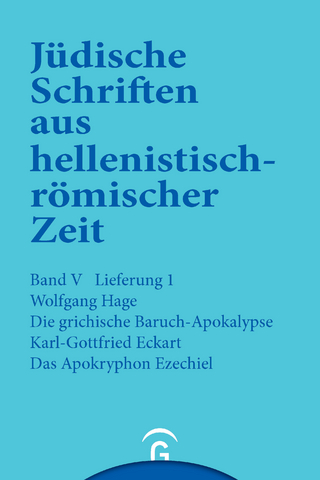 Jüdische Schriften aus hellenistisch-römischer Zeit, Bd 5: Apokalypsen / Die griechische Baruch-Apokalypse. Das Apokryphon Ezechiel