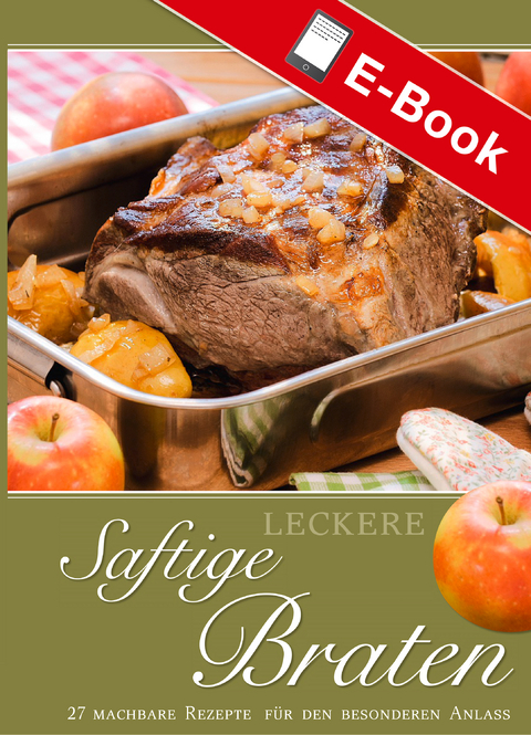 Leckere saftige Braten - Janny Hebel