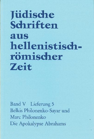 Jüdische Schriften aus hellenistisch-römischer Zeit, Bd 5: Apokalypsen / Die Apokalypse Abrahams