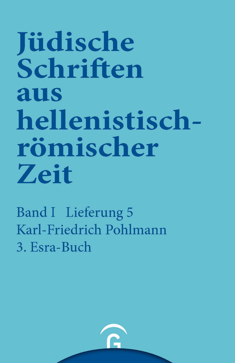 J&uuml;dische Schriften aus hellenistisch-r&ouml;mischer Zeit, Bd 1: Historische... / 3. Esra-Buch - Karl Friedrich Pohlmann