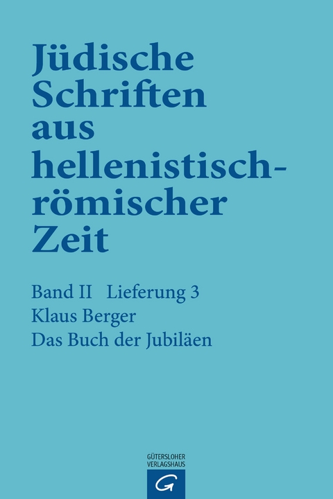 J&uuml;dische Schriften aus hellenistisch-r&ouml;mischer Zeit, Bd 2: Unterweisung... / Das Buch der Jubil&auml;en - Klaus Berger