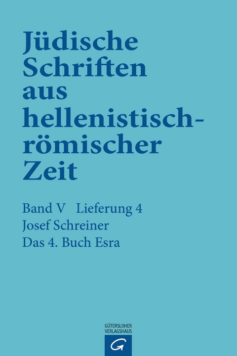 J&uuml;dische Schriften aus hellenistisch-r&ouml;mischer Zeit, Bd 5: Apokalypsen / Das 4. Buch Esra - Josef Schreiner