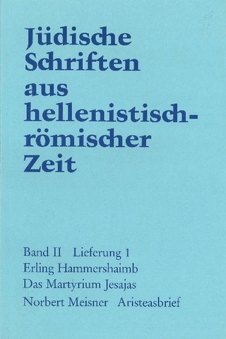 Jüdische Schriften aus hellenistisch-römischer Zeit, Bd 2: Unterweisung... / Das Martyrium Jesajas. Aristeasbrief