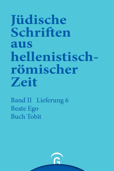 J&uuml;dische Schriften aus hellenistisch-r&ouml;mischer Zeit, Bd 2: Unterweisung... / Buch Tobit - Beate Ego
