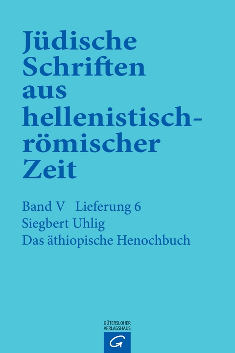 J&uuml;dische Schriften aus hellenistisch-r&ouml;mischer Zeit, Bd 5: Apokalypsen / Das &auml;thiopische Henochbuch - Siegbert Uhlig