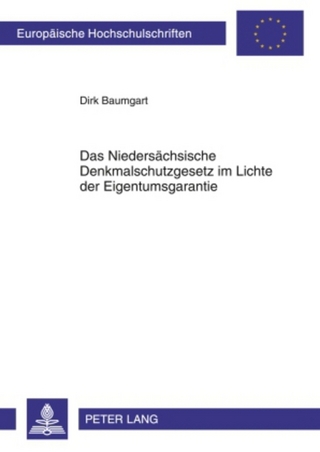 Das Niedersächsische Denkmalschutzgesetz im Lichte der Eigentumsgarantie