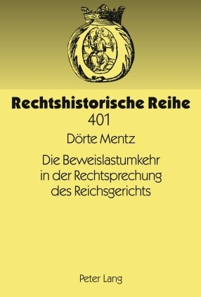 Die Beweislastumkehr in der Rechtsprechung des Reichsgerichts